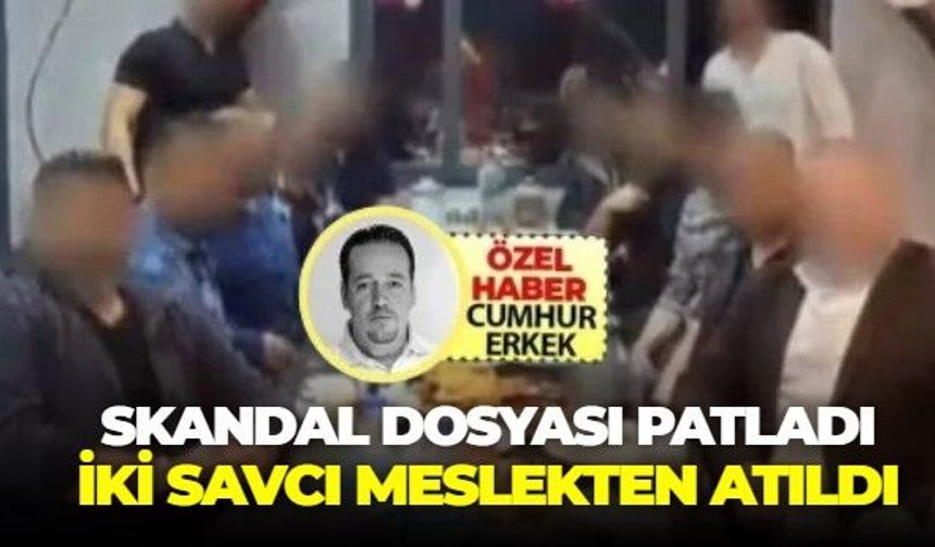 Skandal dosyası patladı iki 'savcı' meslekten atıldı!