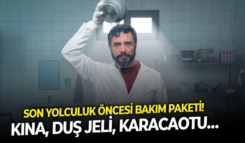 Son yolculuk öncesi bakım paketi! Kına, duş jeli, karacaotu…