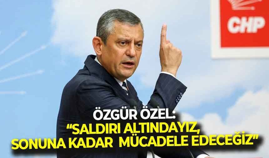 CHP Genel Merkezi'ne polis müdahalesinin ardından, Özel'den ilk mesaj: "Sonuna kadar mücadele edeceğiz”