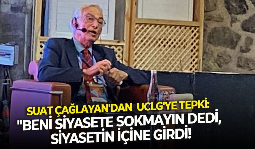 Suat Çağlayan'dan  UCLG'ye tepki:  "AK Parti'ye göz kırpıyor"