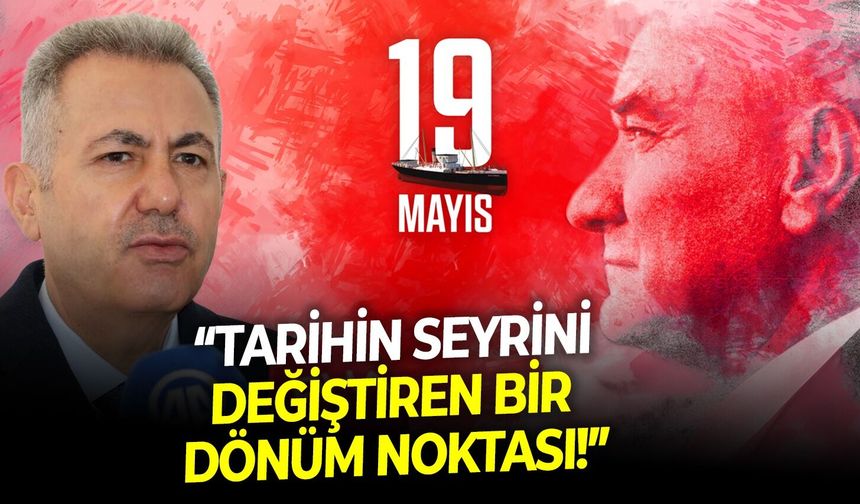Vali Elban'dan 19 Mayıs mesajı: Gazi Mustafa Kemal Atatürk'ün önderliğinde tarihin seyrini değiştiren bir dönüm noktası!