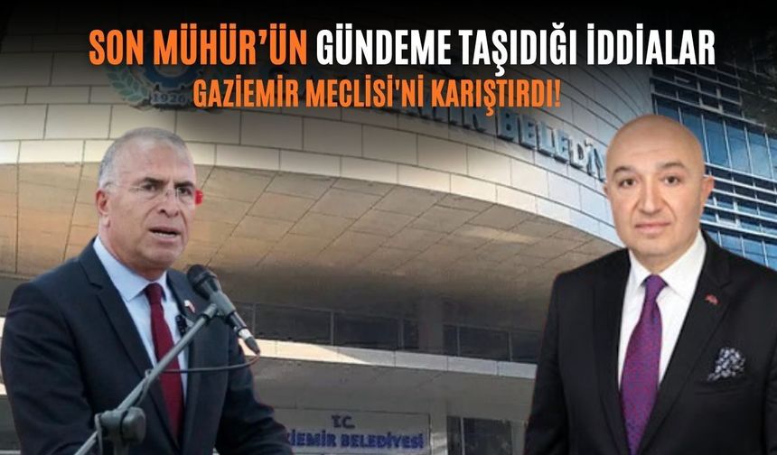 Son Mühür'ün gündeme getirdiği iddialar Gaziemir Meclisi'ni karıştırdı!