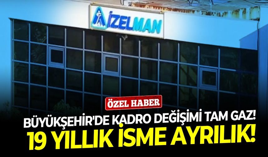 Büyükşehir'de kadro değişimi tam gaz! 19 yıllık isme ayrılık!  Gönüllü mü, zorunlu mu!