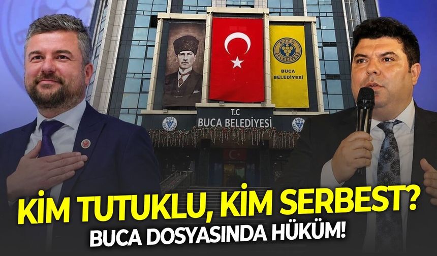 Buca dosyasında hüküm!  Kim tutuklu, kim serbest?