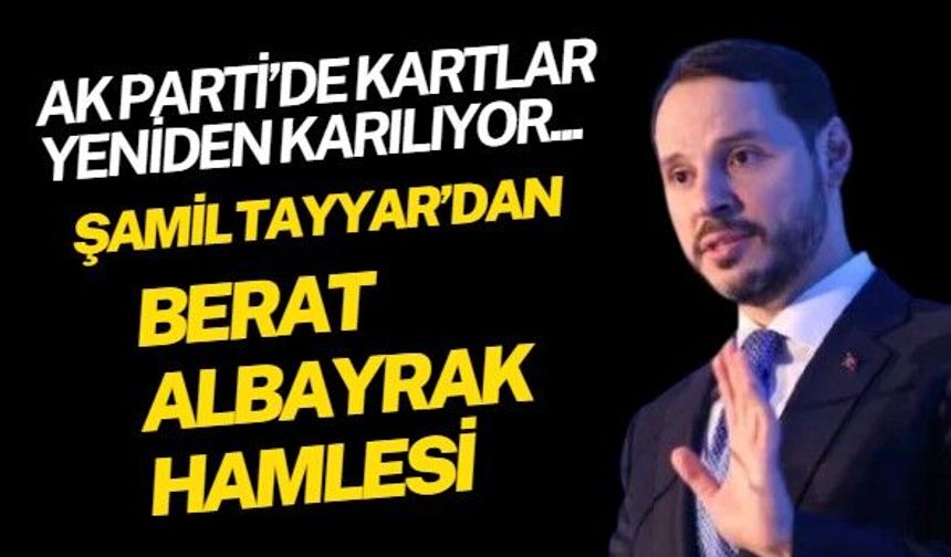Gazeteci yazar Şamil Tayyar'dan ilginç öneri! Berat Albayrak, Cumhurbaşkanı Erdoğan'ın yükünü alsın!
