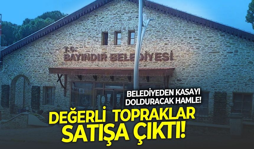Belediyeden kasayı dolduracak hamle!  Değerli  topraklar satışa çıktı!