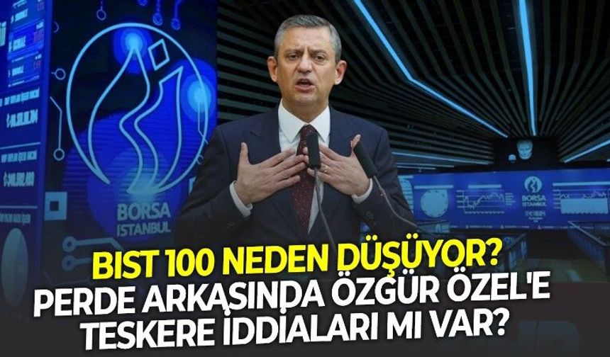 Dışarıda teknoloji hisseleri depremi, içeride Özgür Özel'e teskere iddiası piyasaları sarstı!