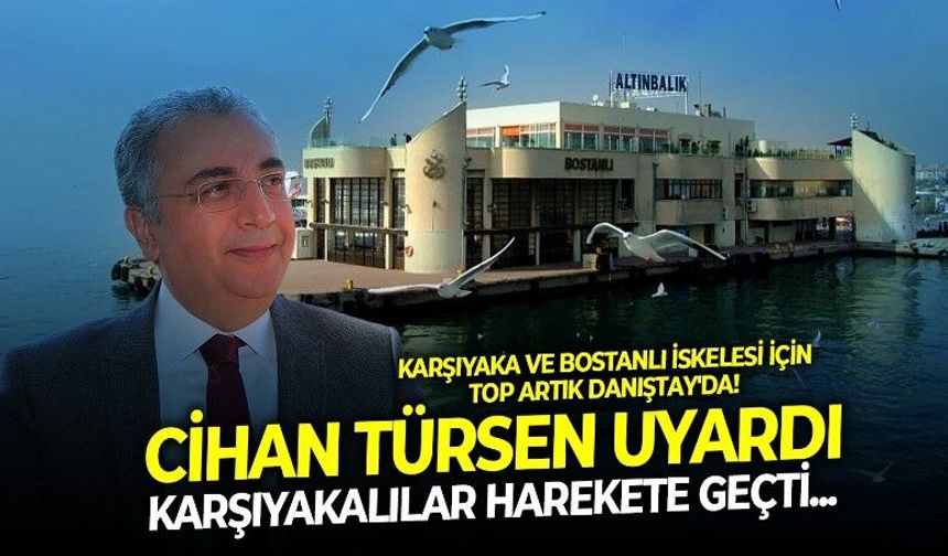 Karşıyaka ve Bostanlı iskelesindeki imar değişikliği yargıya taşındı! Cihan Türsen, Danıştay'ı işaret etti