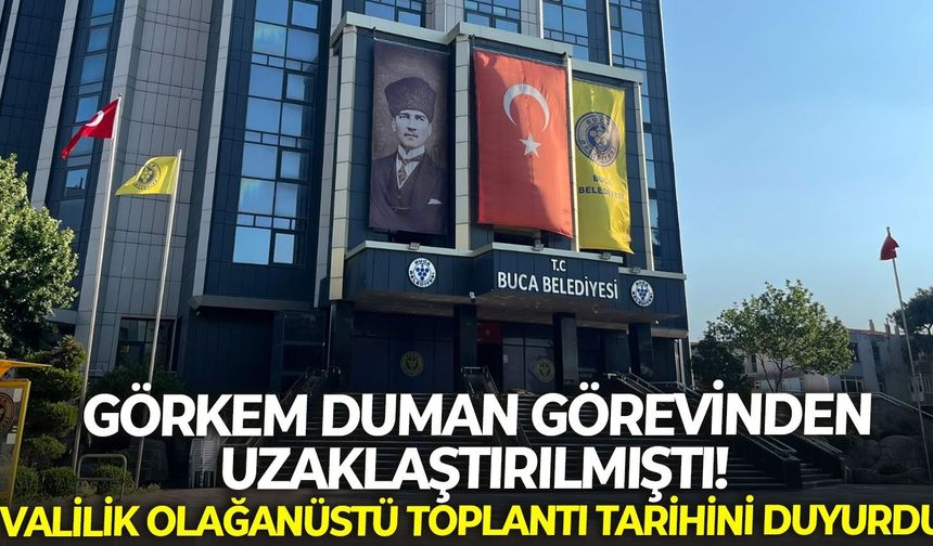 Görkem Duman görevinden uzaklaştırılmıştı! İzmir Valiliği olağanüstü toplantı için tarih verdi