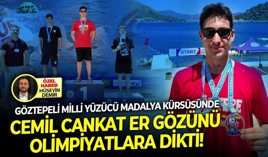 Göztepeli Cemil Cankat Er, gözünü olimpiyatlara dikti!