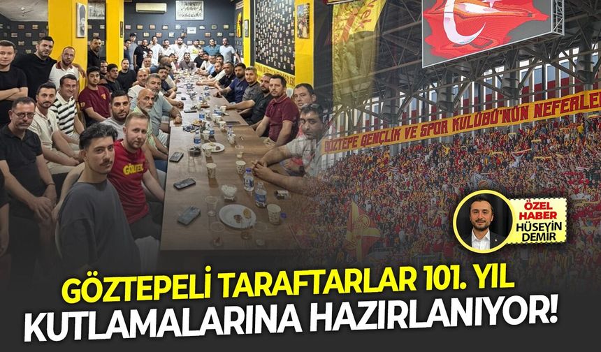 Göztepeli taraftarlar 101. yıl kutlamalarına hazırlanıyor!