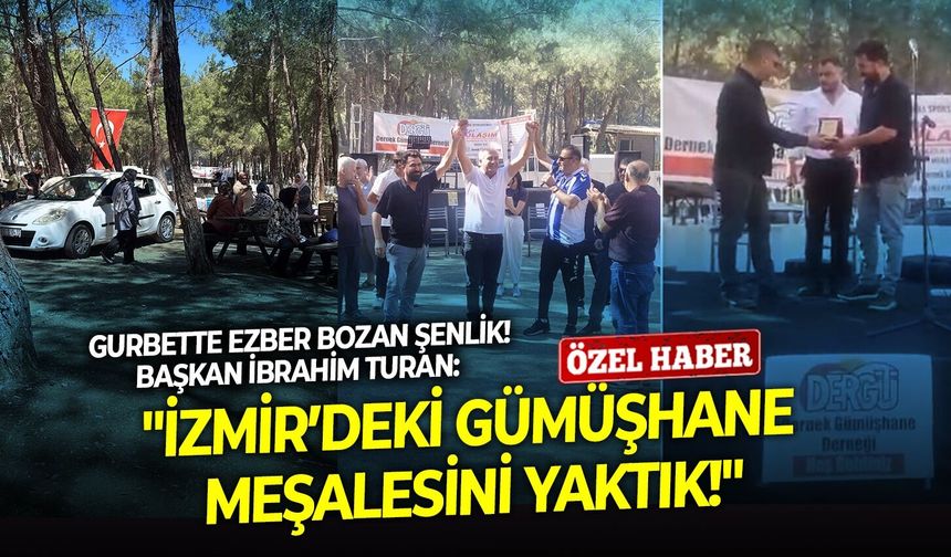 Gurbette ezber bozan şenlik! Başkan İbrahim Turan: "İzmir’deki Gümüşhane meşalesini yaktık!"