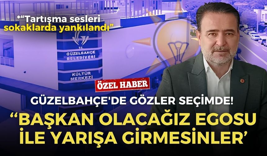 Güzelbahçe'de gözler vekil seçiminde! AK Parti İlçe Başkanı Durankuş: Ego ile yarışa girmesinler!