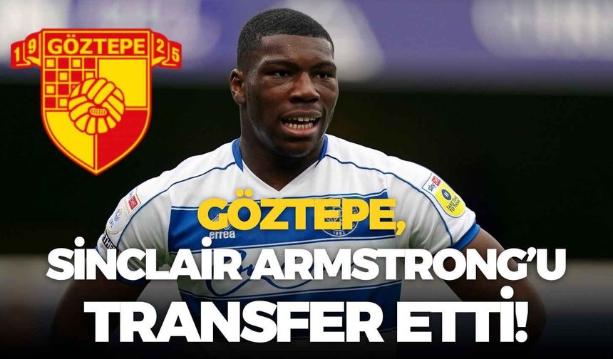 Göztepe, Sinclair Armstrong’u transfer etti!