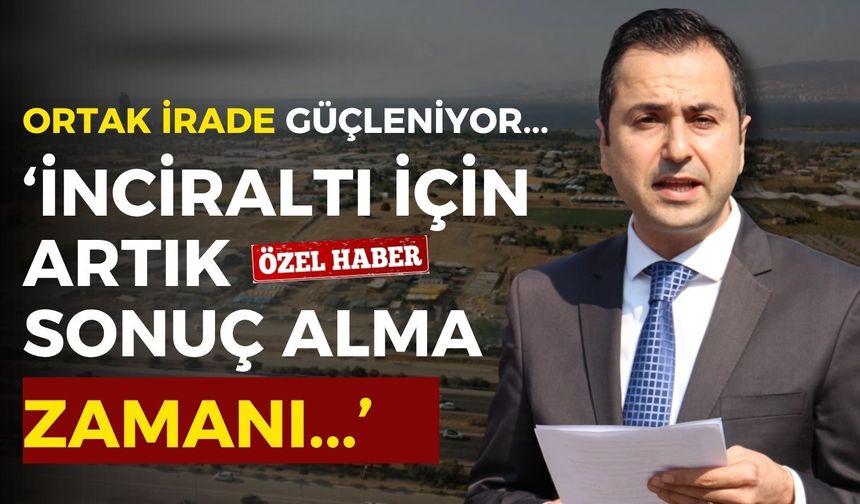 İnciraltı’nda ortak irade güçleniyor! Karabulut: Artık sonuç alma zamanı!