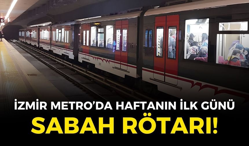 İzmir Metro’da haftanın ilk günü sabah rötarı!