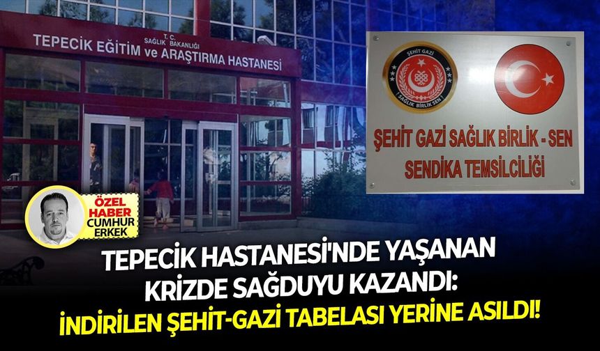 Tepecik Hastanesi yaşanan krizde sağduyu kazandı: İndirilen şehit-gazi tabelası yerine asıldı!