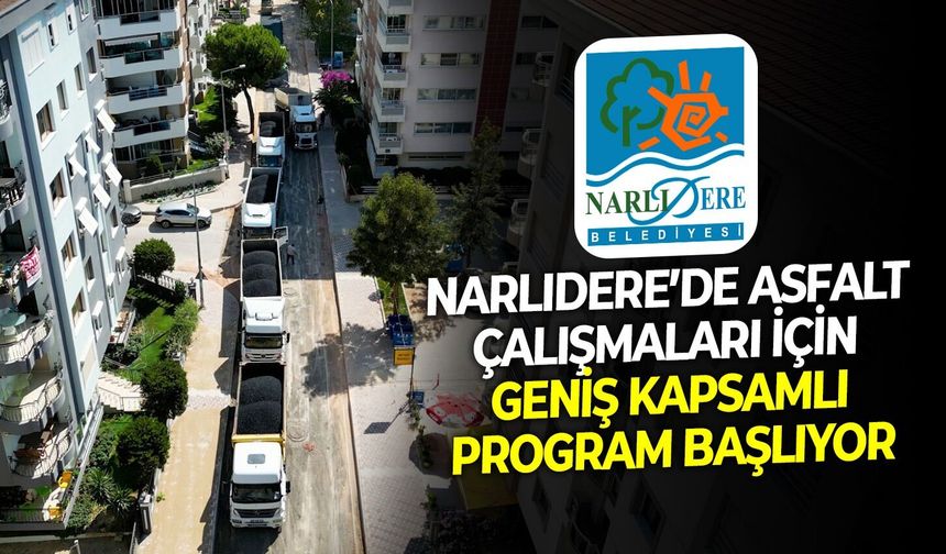 Narlıdere'de asfalt çalışmaları için geniş kapsamlı program başlıyor!