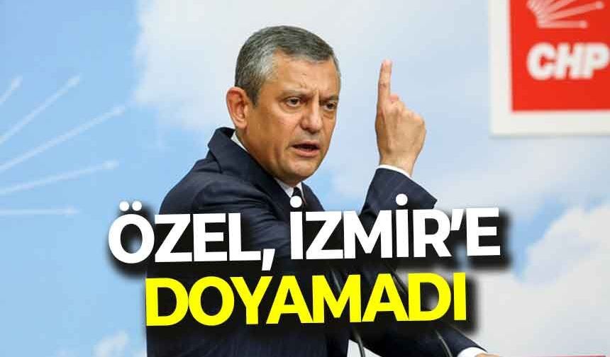 Özgür Özel, yine İzmir yolcusu!
