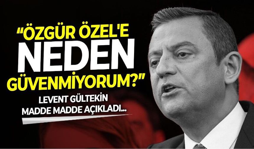 Levent Gültekin: Muharrem İnce ve Kemal Kılıçdaroğlu'nda aldatıldınız! Özgür Özel'de de aldatılacaksınız