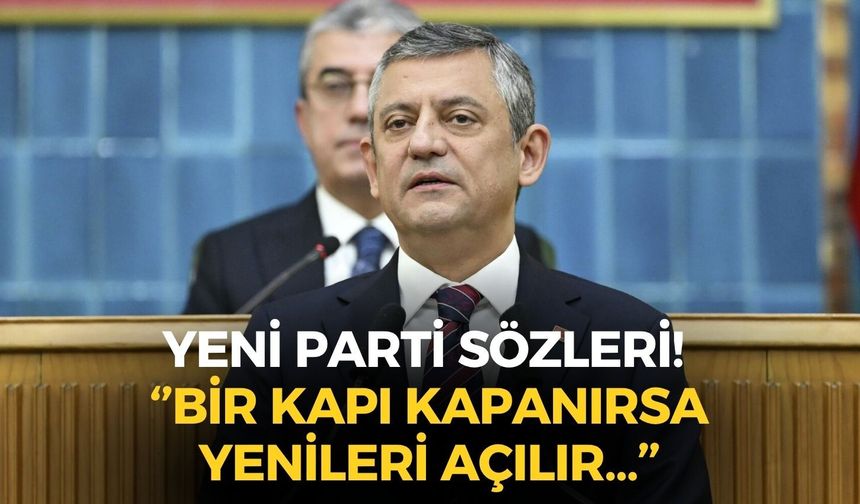 SON DAKİKA Özel'den yeni parti sözleri: ‘’Milleti seçeneksiz bırakmayacağız... Bir kapı kapanırsa yenileri açılır...’’