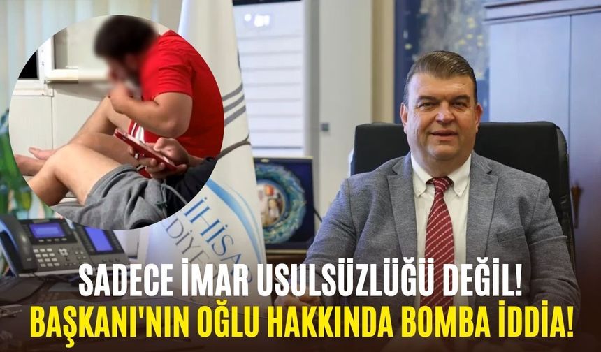 Sadece imar usulsüzlüğü değil! Seferihisar Belediye Başkanı'nın oğlu hakkında bomba iddia!