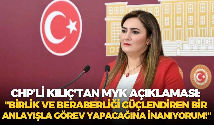 Sevda Erdan Kılıç'tan MYK açıklaması: "Birlik ve beraberliği güçlendiren bir anlayışla görev yapacağına inanıyorum!"