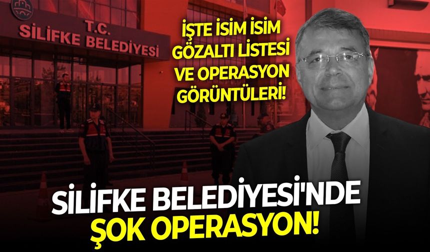Silifke Belediyesi'nde şok operasyon!  İşte isim isim gözaltı listesi ve operasyon görüntüleri!