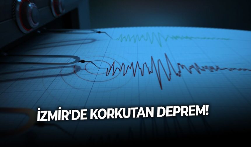 SON DAKİKA İzmir'de korkutan deprem! 13.06.2026