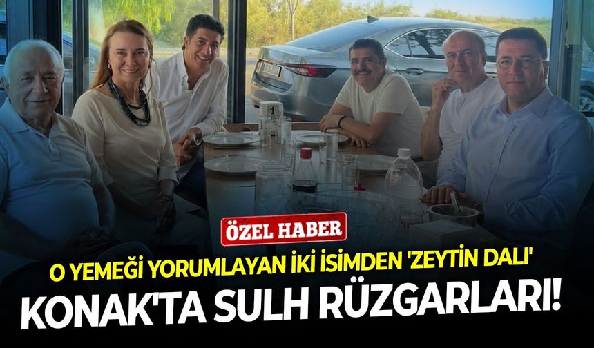 Konak'ta sulh rüzgarları! O yemeği yorumlayan iki isimden 'zeytin dalı'