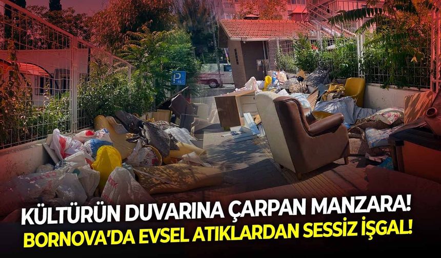 Kültürün duvarına çarpan manzara! Bornova’da evsel atıklardan sessiz işgal!