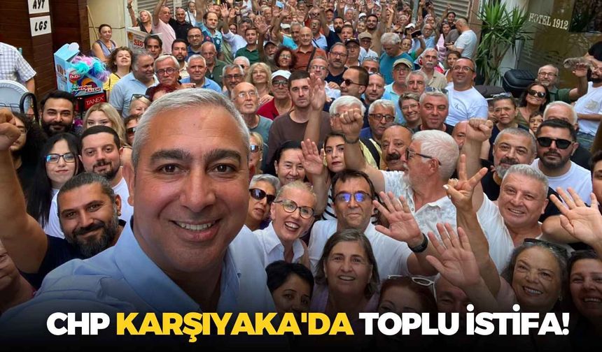 CHP Karşıyaka'da toplu istifa! Levent Güçlü ve yönetimi partiden ayrıldı