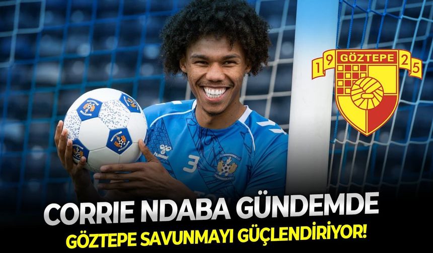 Göztepe savunmayı güçlendiriyor: Corrie Ndaba gündemde