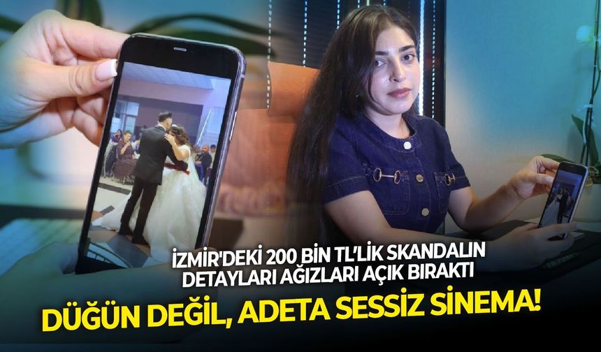 Düğün değil, adeta sessiz sinema! İzmir'deki 200 bin TL’lik skandalın detayları ağızları açık bıraktı