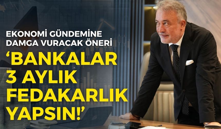 İş insanı Ömer Erdil’den ekonomi gündemine damga vuracak öneri: Bankalar 3 aylık fedakarlık yapsın