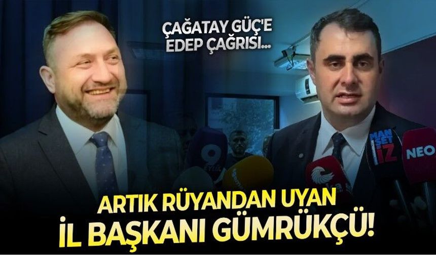 CHP'de Çağatay Güç'e edep çağrısında bulundu ve ekledi: "Artık rüyandan uyan, il başkanı Utku Gümrükçü"