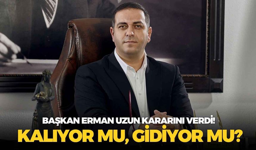 Narlıdere Belediye Başkanı Erman Uzun kararını verdi! Kalıyor mu, gidiyor mu?