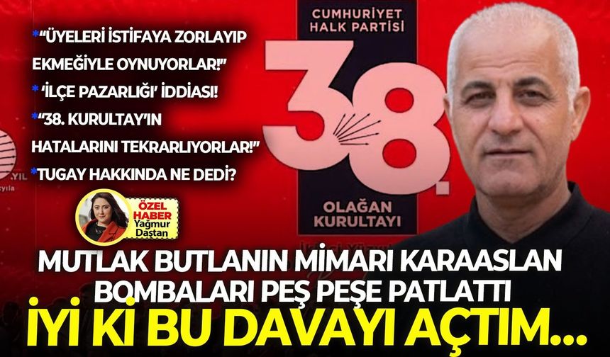 Mutlak butlanın mimarı Karaaslan bombaları peş peşe patlattı: İyi ki bu davayı açtım…