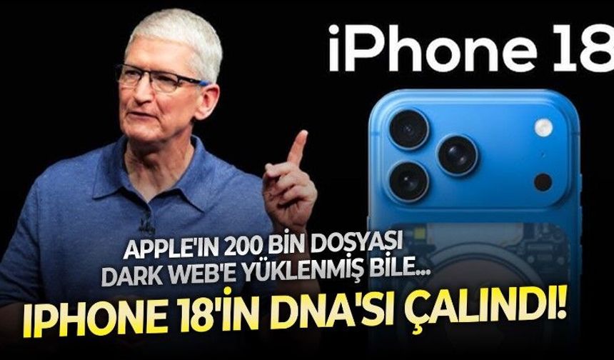 Apple cephesinde deprem etkisi yaratan iddia: iPhone 18'in "DNA'sı" dark web'e düştü