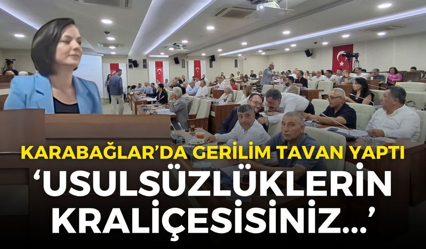 Karabağlar Meclisi'nde gerilim tavan yaptı: Usulsüzlüklerin kraliçesisiniz!