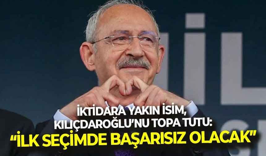 İktidara yakın isimden, Kılıçdaroğlu’na olay sözler: “Kendini bitiriyor, ilk seçimde başarısız olacak”
