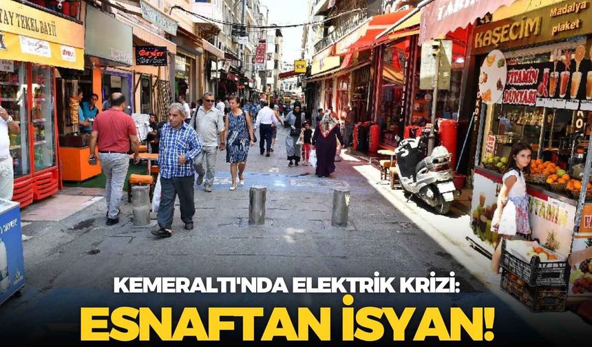 Kemeraltı'nda elektrik krizi: Esnaftan isyan!