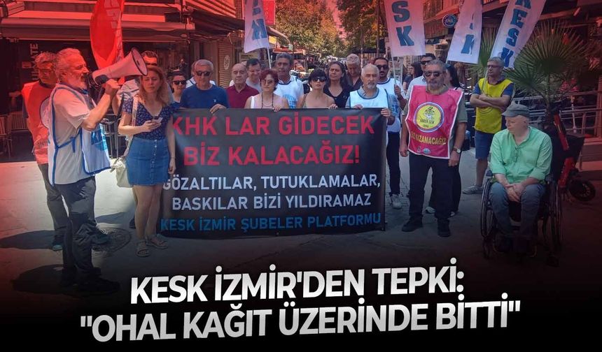 KESK İzmir'den Adalet Nöbeti'ndeki gözaltılara tepki!