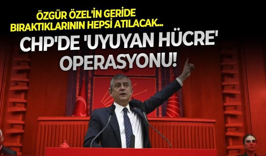 CHP'de 'uyuyan hücre' operasyonu: Kılıçdaroğlu yönetimi, Özgür Özel'in 'nöbetçi' bıraktığı isimler için harekete geçiyor