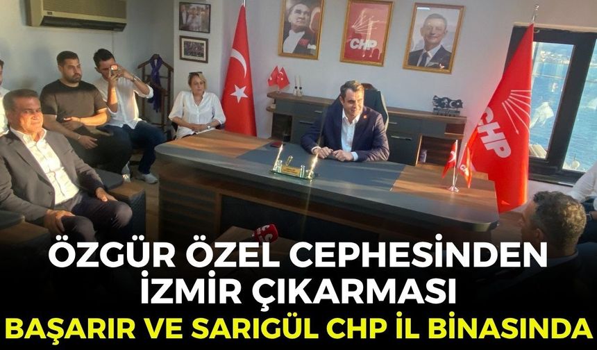 Özgür Özel cephesinden İzmir çıkarması!  Başarır  ve Sarıgül alternatif CHP il binasında!