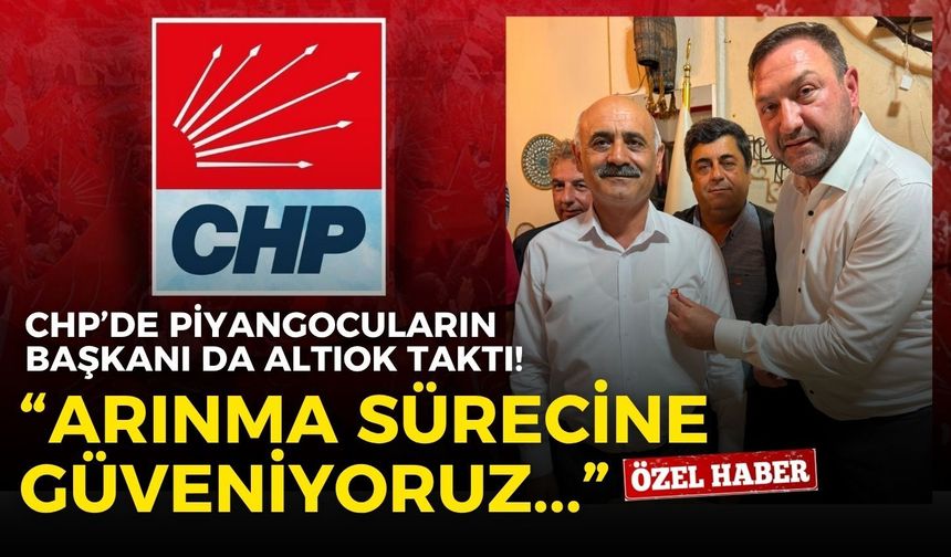 CHP’de piyangocuların başkanı da altıok taktı! Çakmak: Arınma sürecine güveniyoruz
