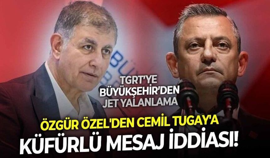 Özgür Özel ve Cemil Tugay arasında ipler koptu mu? Özel'den Tugay'a küfürlü mesaj iddiası gündemde
