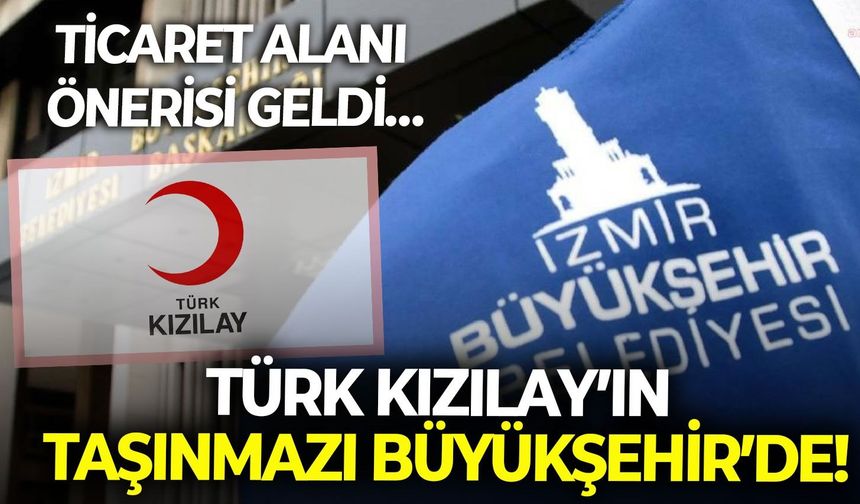 Türk Kızılay’ın taşınmazı Büyükşehir’de! Ticaret Alanı önerisi geldi…