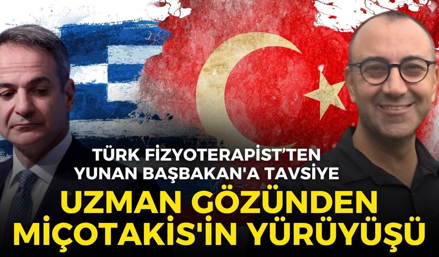 Türk uzman Miçotakis'in yürüyüşünü yorumladı: Yunan Başbakan'a dikkat çeken tavsiye