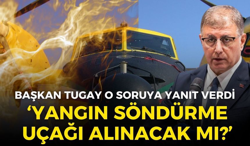 İzmir Büyükşehir Meclisi'nde Başkan Tugay’a o soruya yanıt verdi: Yangın söndürme uçağı alınacak mı!